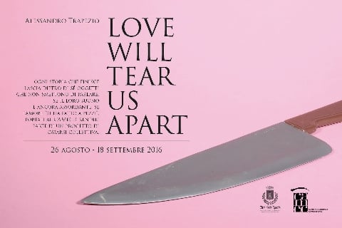 Alessandro Trapezio – Love Will Tear Us Apart 2013_2016